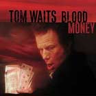 Cover: Tom Waits - Blood Money (2002)