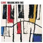 Cover: Clinic - Walking With Thee (2002)