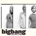 Cover: BigBang - Radio Radio TV Sleep (2003)