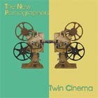 Cover: The New Pornographers - Twin Cinema (2005)
