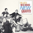 Cover: The Loch Ness Mouse - New Graffiti (2009)