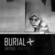 Untrue - Burial (2007)