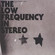 Futuro - The Low Frequency in Stereo