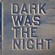 Cover: Diverse artister - Dark Was The Night (2009)