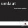Cover: Umlaut - To Your Poverty Quietly Go (2014)